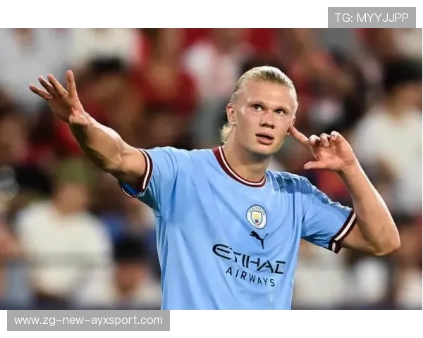 哈兰德抢位意识展现价值 哈兰德抢位意识展现价值